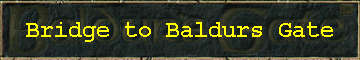 Bridge to Baldurs Gate