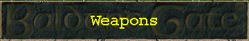 Weapons